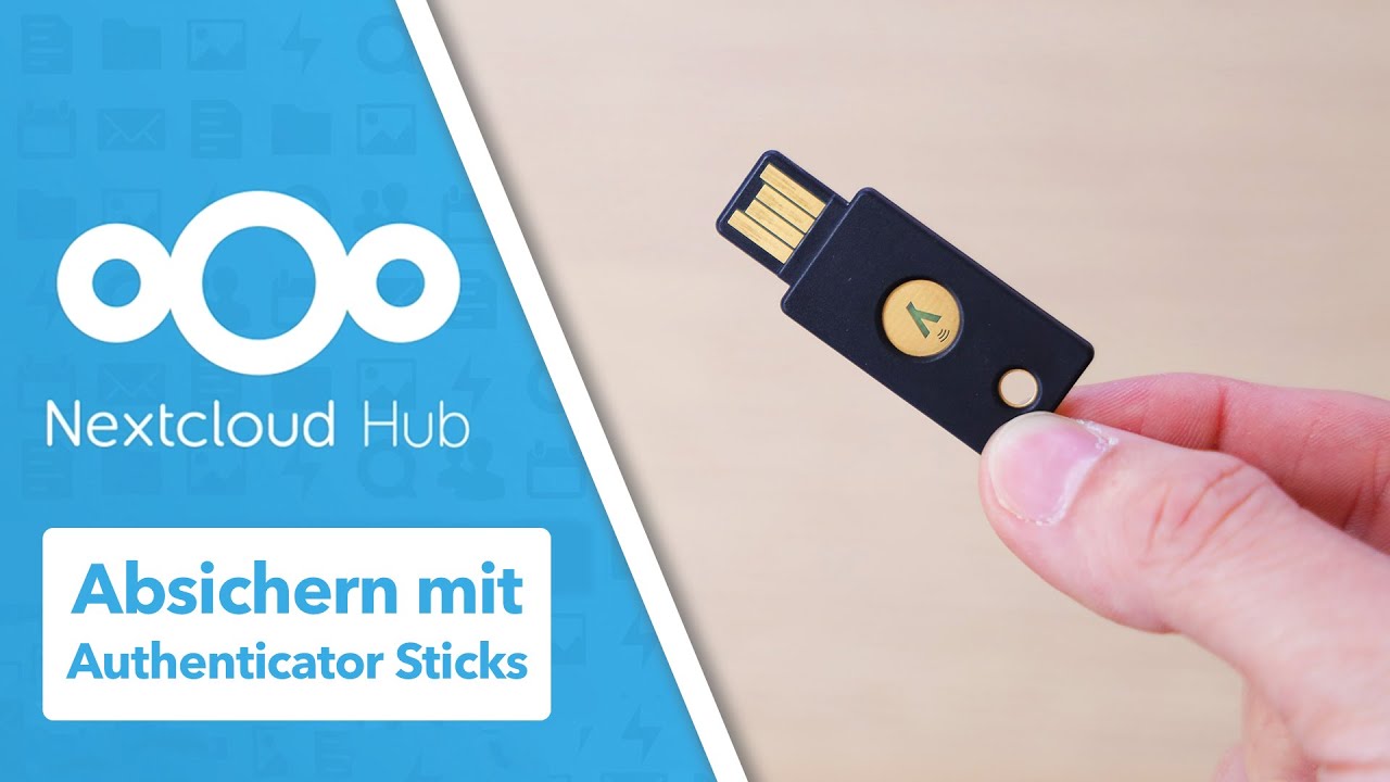 Nextcloud absichern mit USB-Stick! Authentifizierung mit YubiKeys