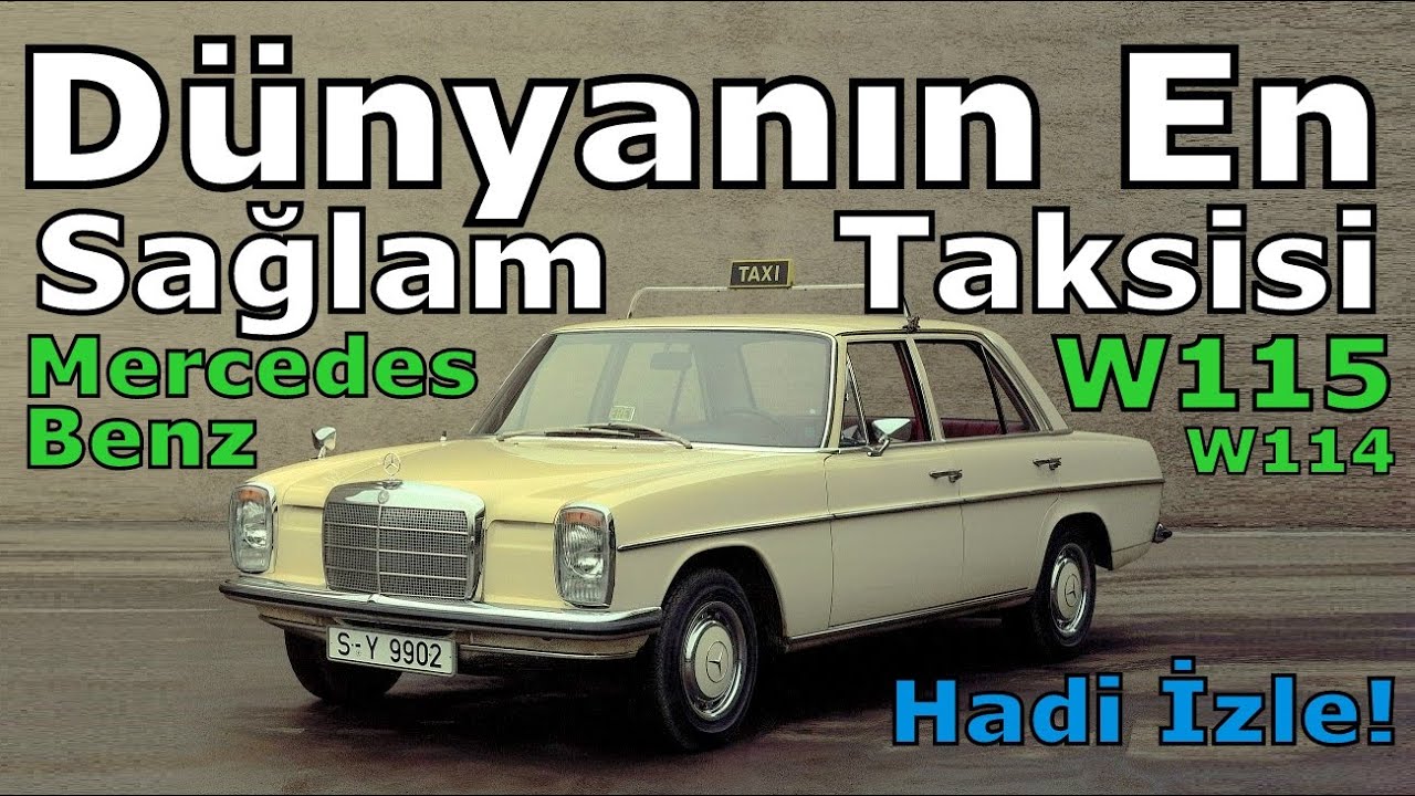 DÜNYANIN EN İYİ TAKSİSİ W115 W114 MERCEDES-BENZ
