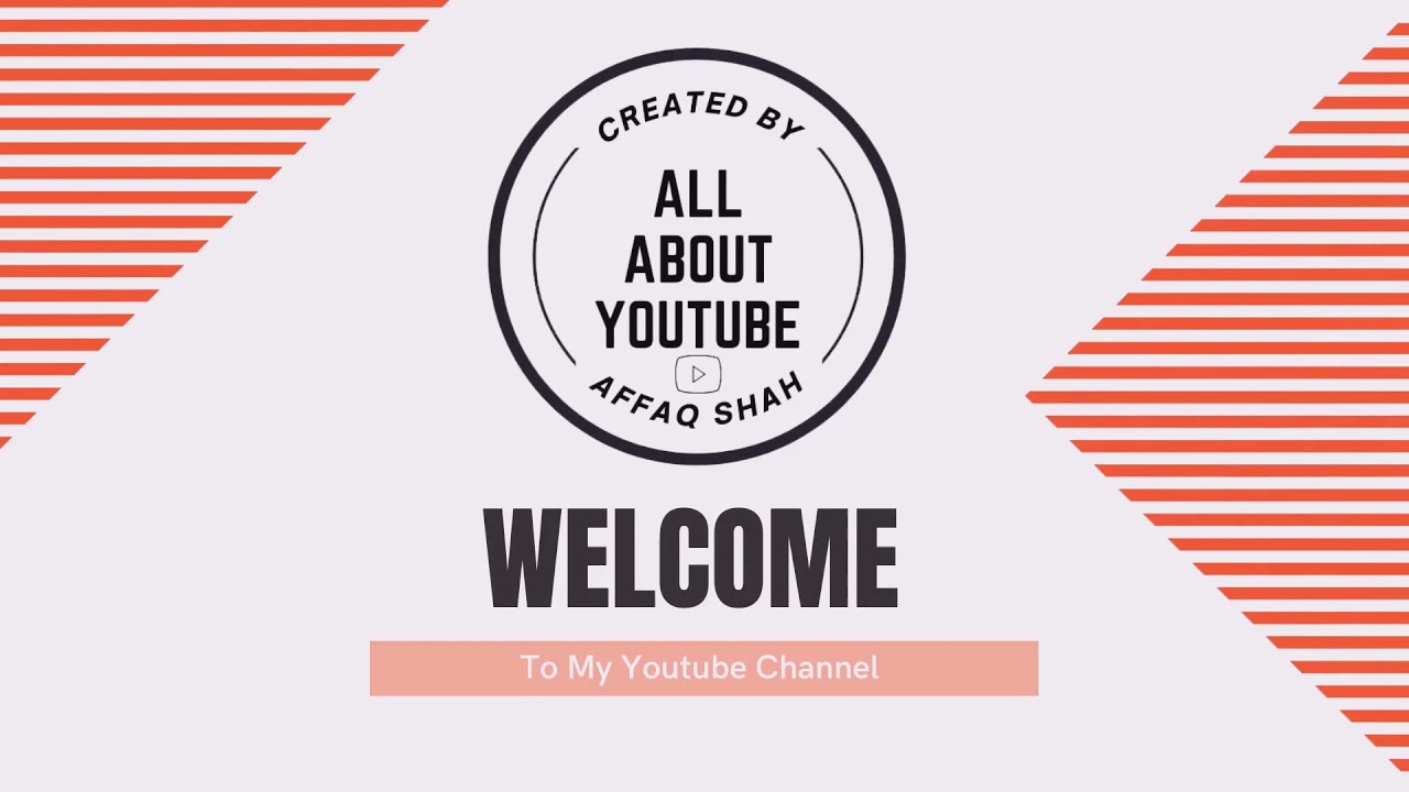 Welcome To My Channel || All About YouTube