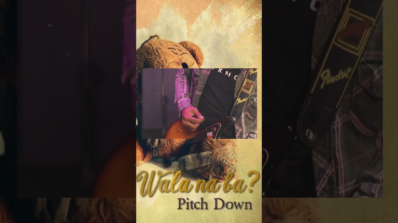 Wala Na Ba? by PITCH DOWN