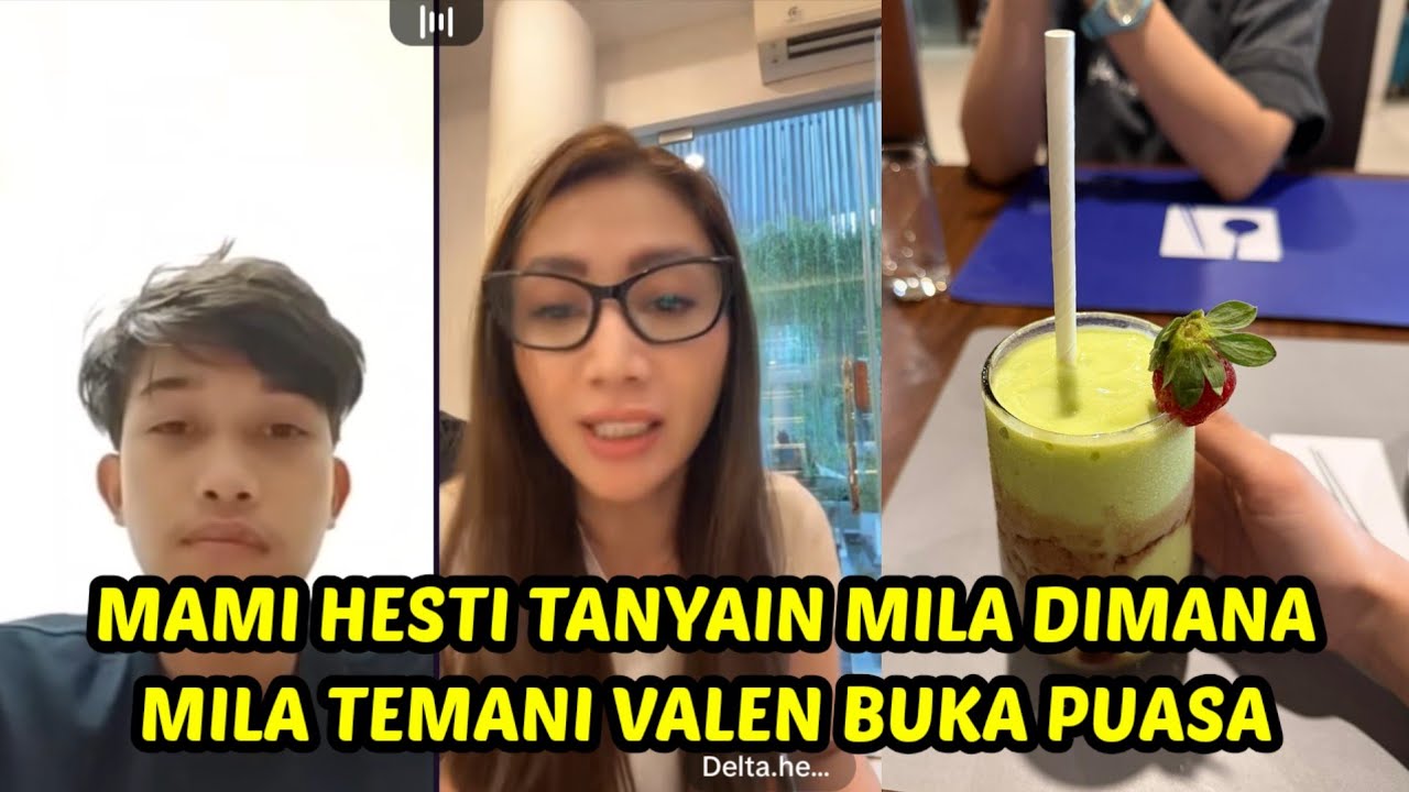 Mila temani valen buka puasa, mami hesti tanyain mila dimana