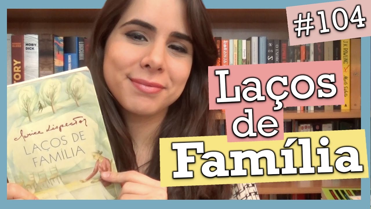LAÇOS DE FAMÍLIA, DE CLARICE LISPECTOR #104