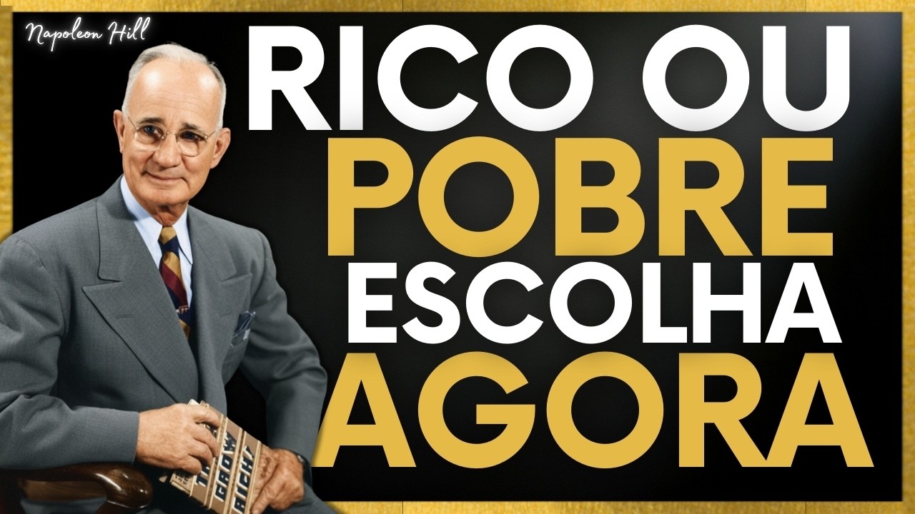 Pare de Criar Pobreza com Sua Mente – Hill Revelou o Caminho