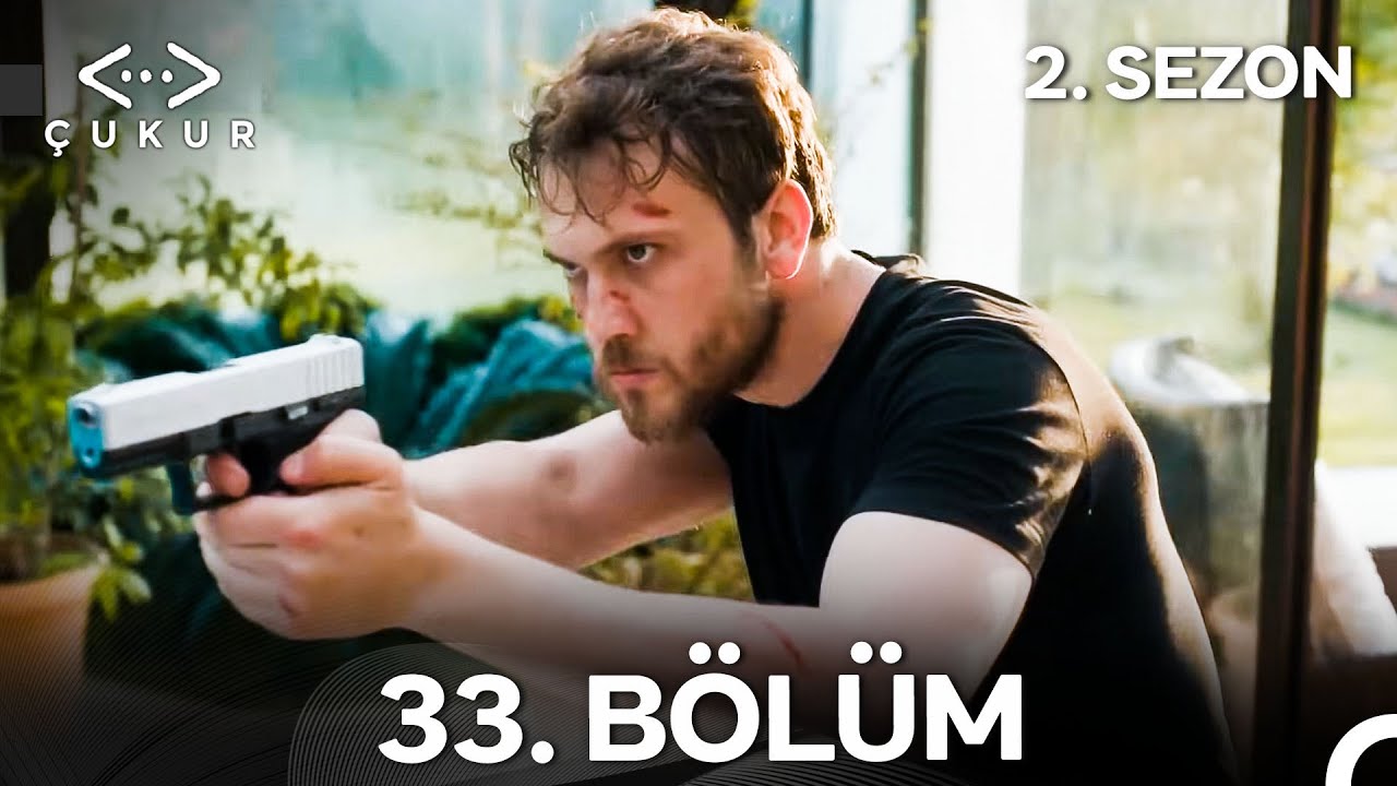 &Ccedil;ukur 2. Sezon 33. B&ouml;l&uuml;m (Full HD)