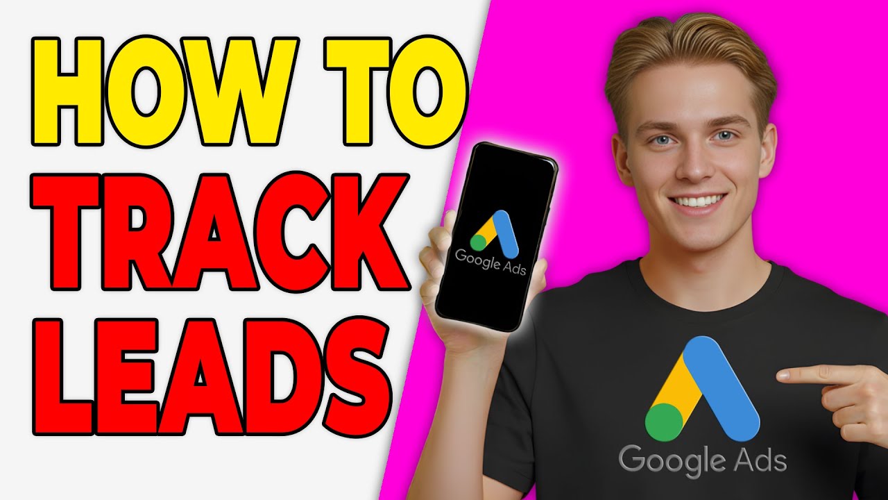 Как отслеживать лиды в Google Ads (пошаговая инструкция)