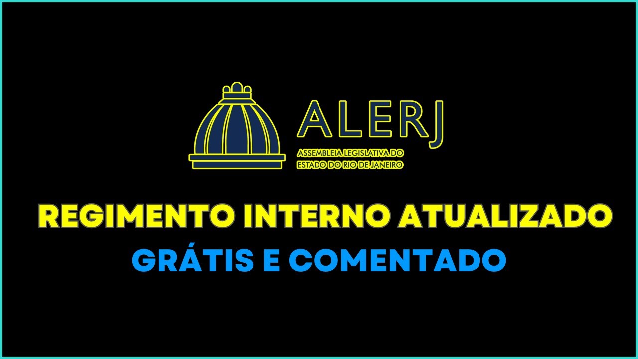 Concurso ALERJ (Aula 1 - Regimento Interno Atualizado)