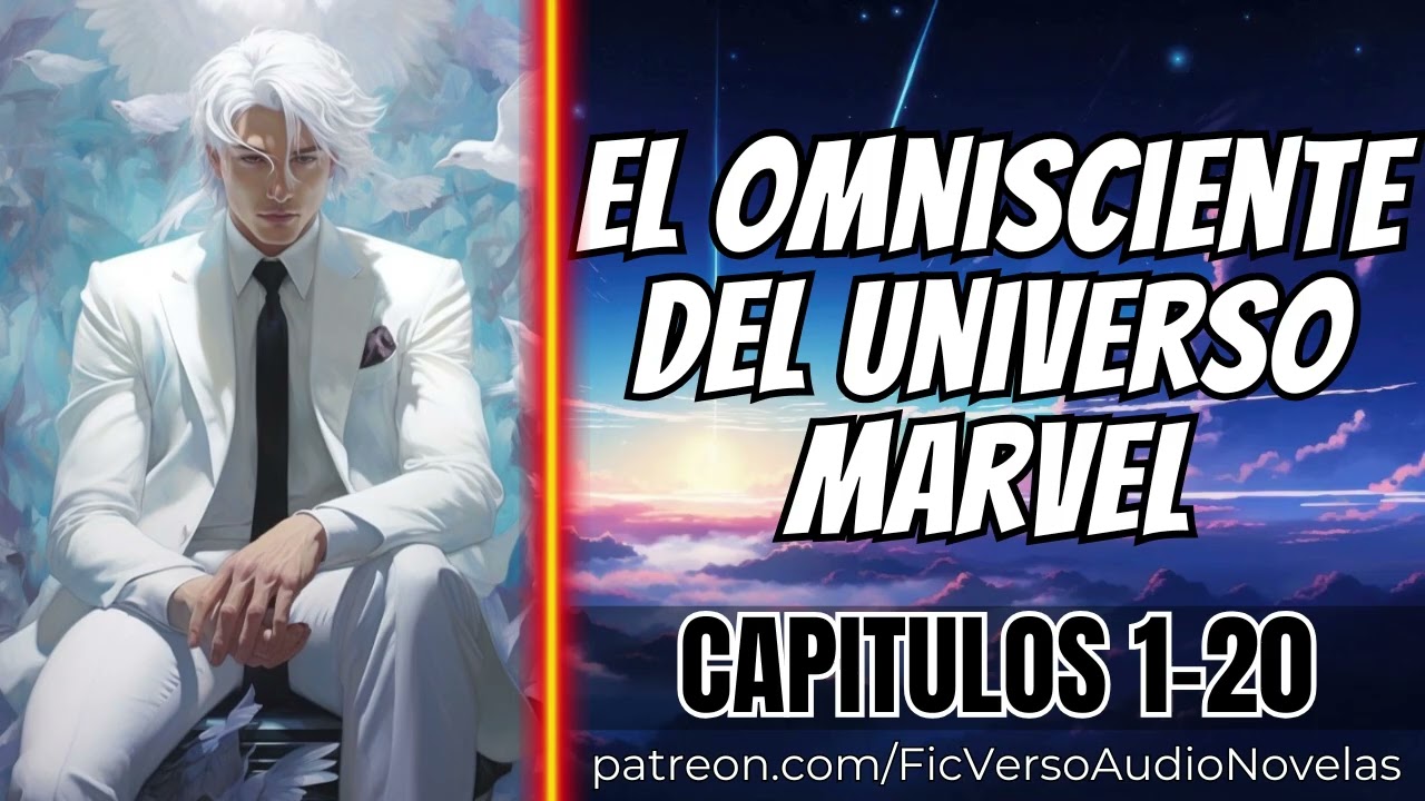 El Omnisciente del Universo Marvel - Capitulos 1-20