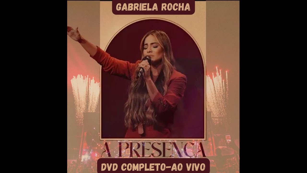 GABRIELA ROCHA| DVD A PRESENÇA AO VIVO| COMPLETO