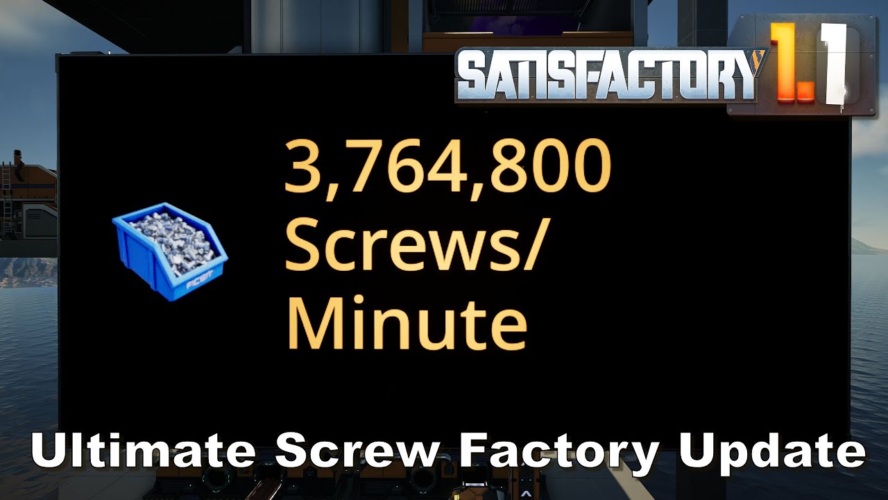 Satisfactory 1.1 - 3.7M per Minute - Ultimate Screw Factory Update  -  LIVE! - E22