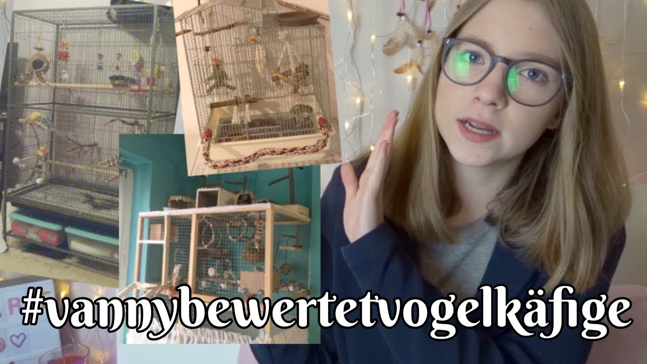 Ich bewerte eure Vogelkäfige! Teil 2 Your Bird Cages