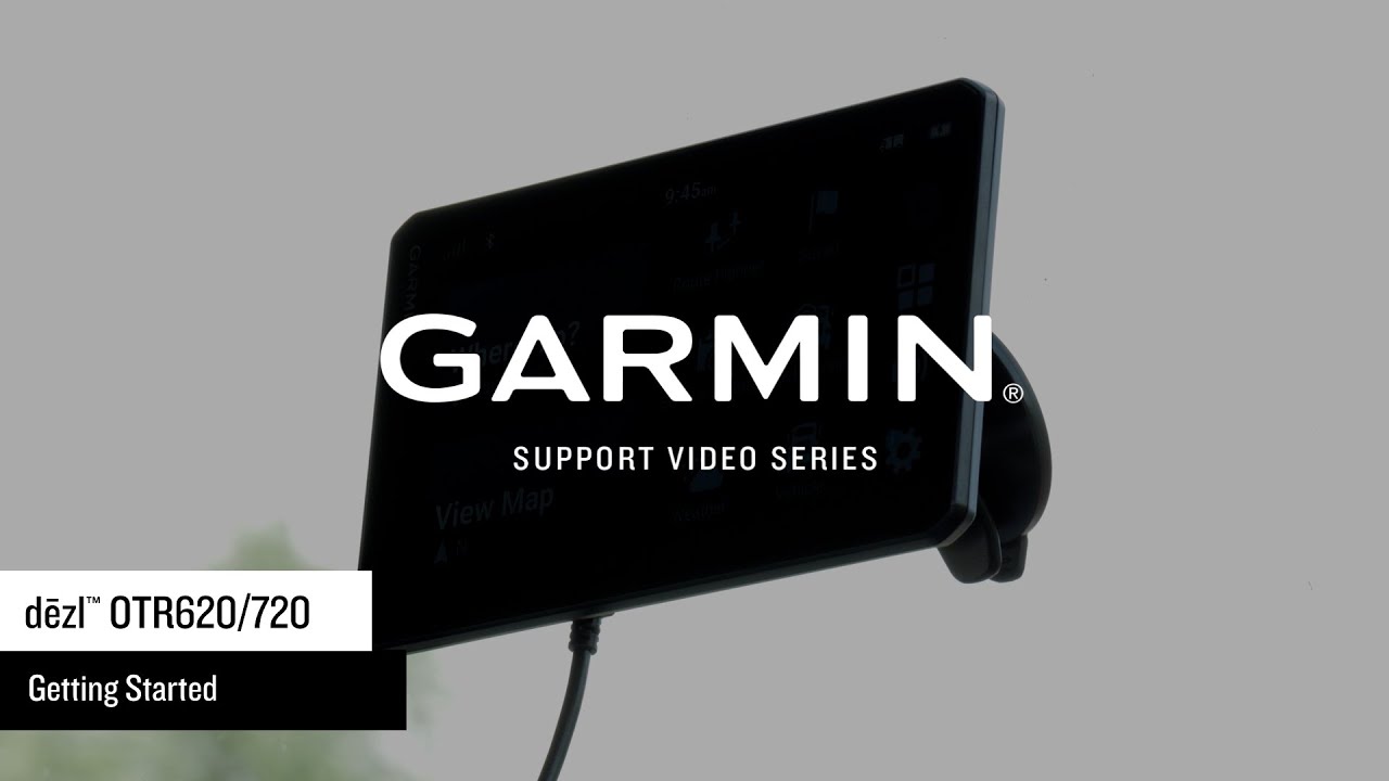 dēzl™ OTR620/720 | Getting Started | Garmin Support