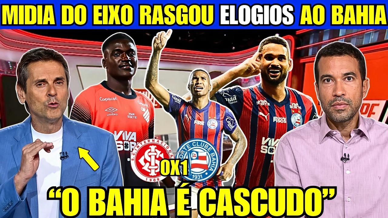 GENIAL! MÍDIA ELOGIA O BAHIA APÓS 0x1 NO INTER E DESTACA FASE DE JEAN LUCAS E WILIAN JOSE