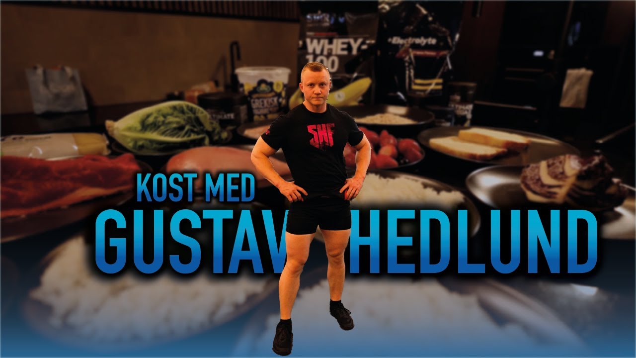 Vad Äter Sveriges Starkaste Lyftare? En Dag Med Gustav Hedlunds Kost