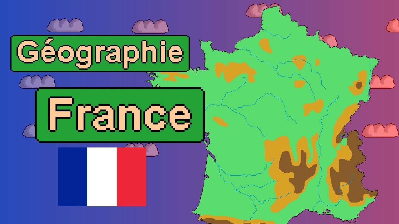 La géographie de la France