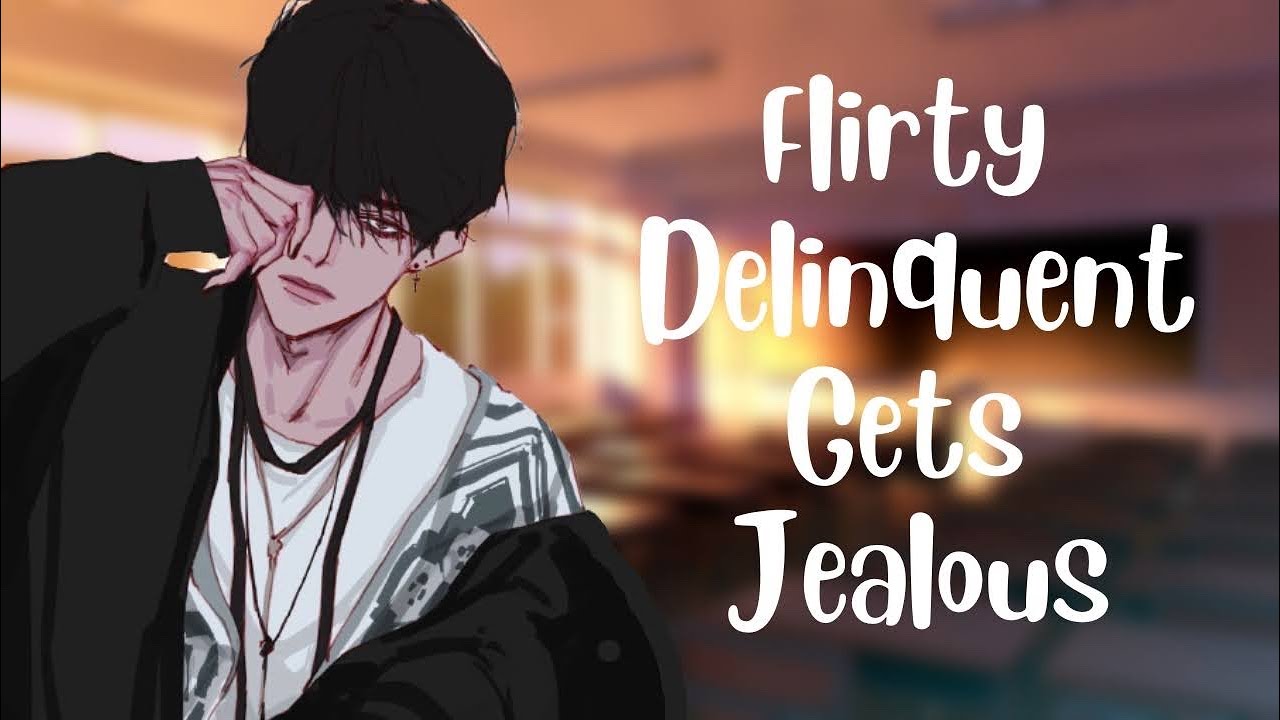 Flirty Delinquent Gets Jealous [ASMR] [M4F]