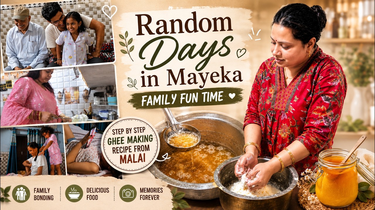 Family Time - Few Random Days Vlog | How To Make Ghee From Malai | Easy Homemade Desi Ghee Recipe