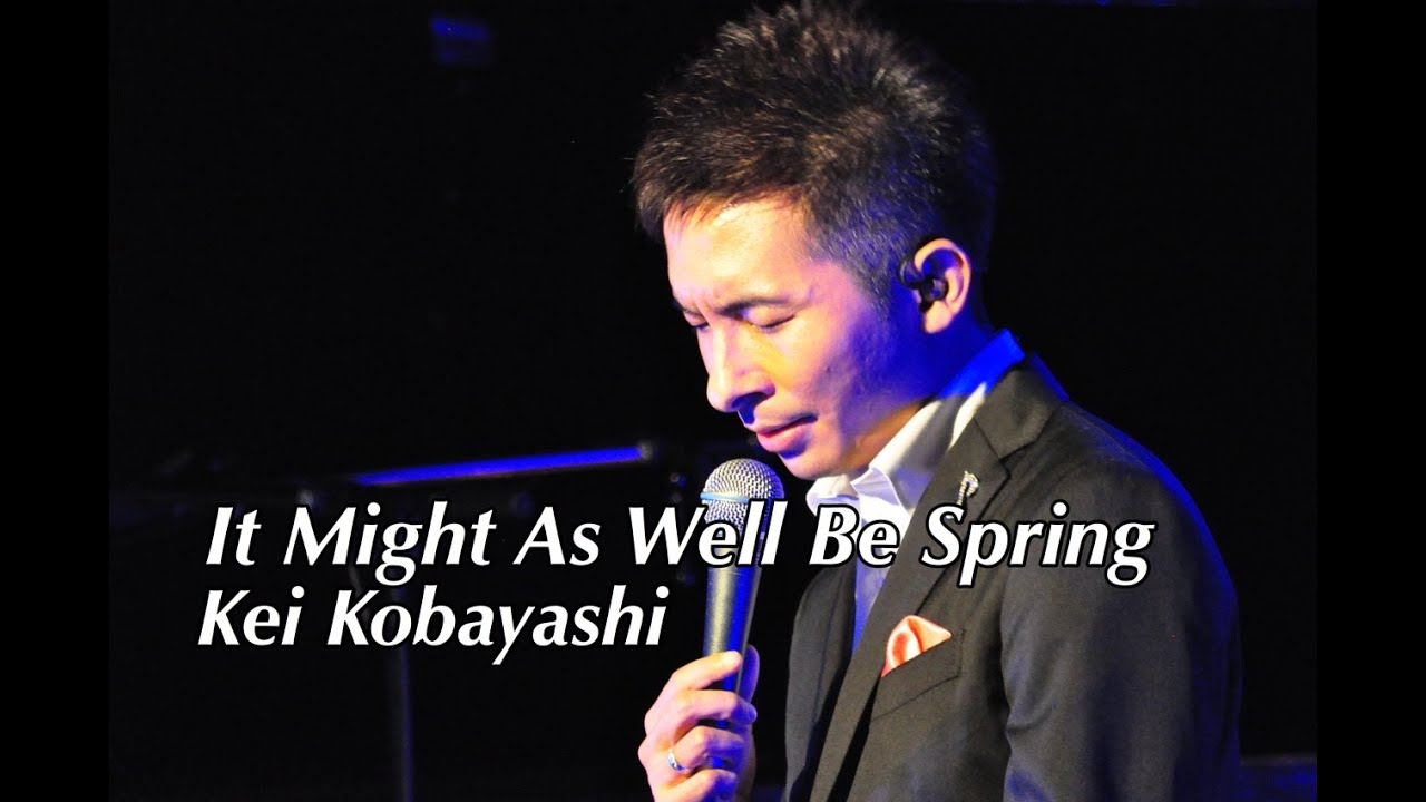 小林桂/It Might As Well Be Spring :Kei Kobayashi