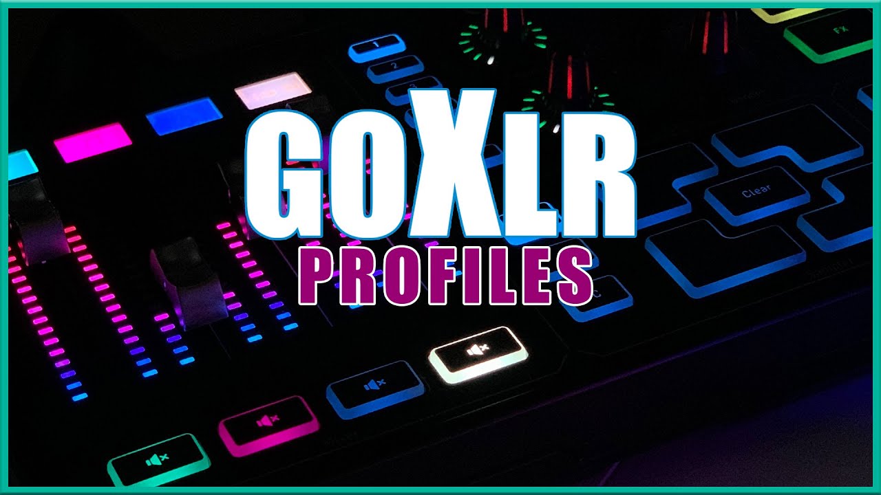 GoXlr Profiles setup
