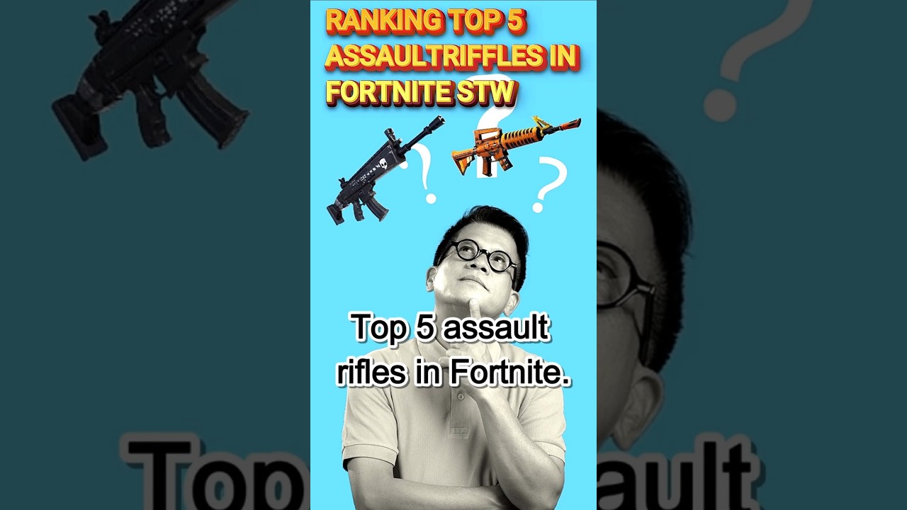 Ranking the TOP 5 Assault Rifles in Fortnite: Save the World &ndash; Worst to Best!