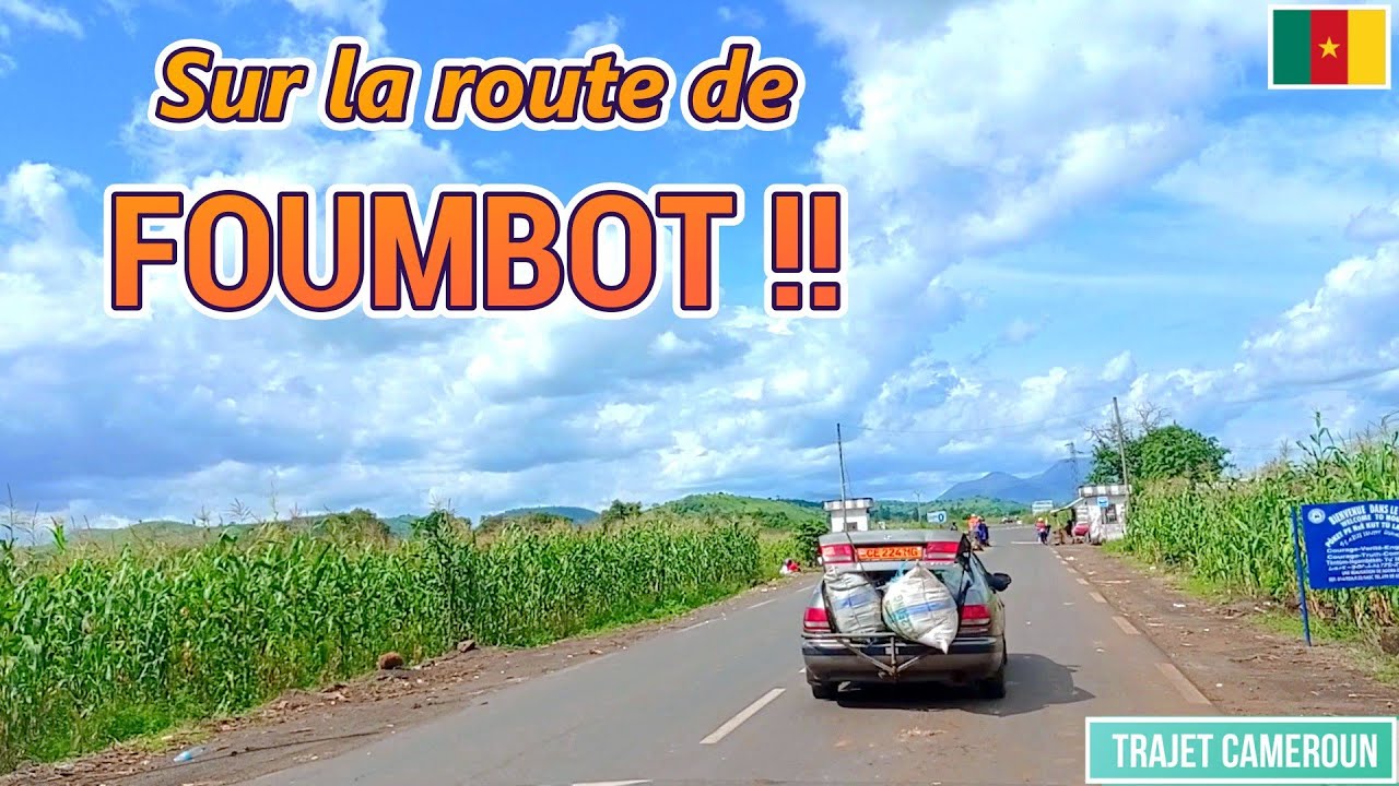 (Ouest - Cameroun) De Bafoussam à Foumbot - Trajet Cameroun