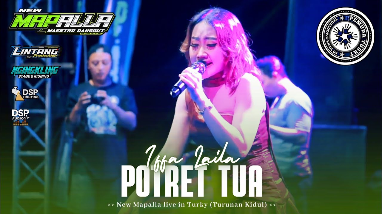 04  POTRET TUA || IFFA LAILA || NEW MAPALLA live TURKY (TURUNAN KIDUL)