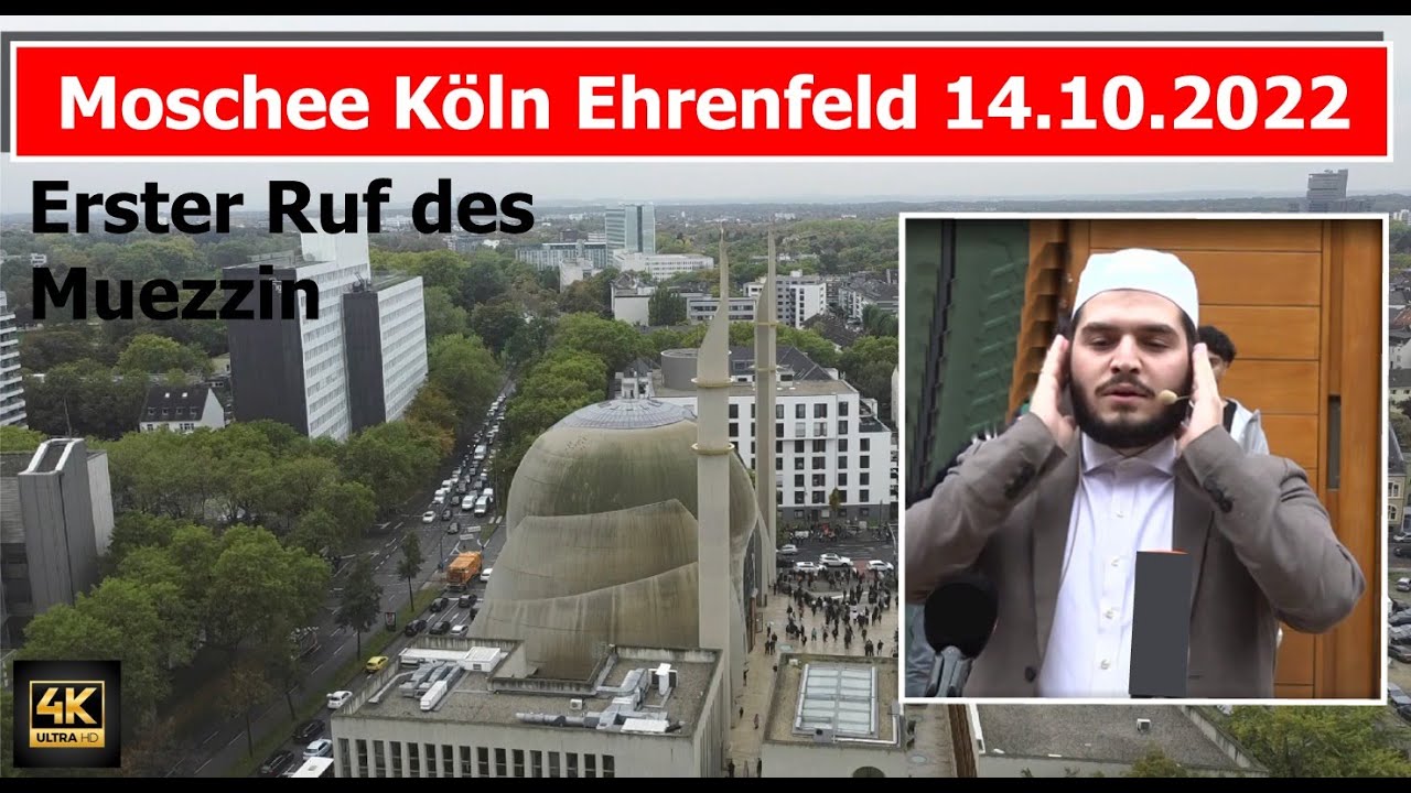 Köln / Cologne Erster Muezzin - Ruf am Freitag 14.10.22 in der Moschee Köln - Ehrenfeld ♦ DiTiB ♦
