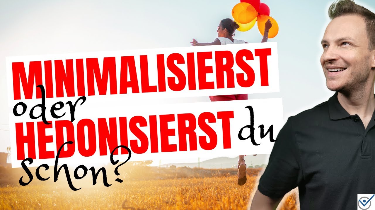 Minimalisierst oder hedonisierst du schon? Hedonist vs Minimalist Hedonismusprinzip