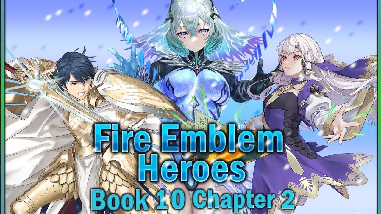 Fire Emblem Heroes Story: Book 10 Chapter 2 - Onset of Nifl's Ruin