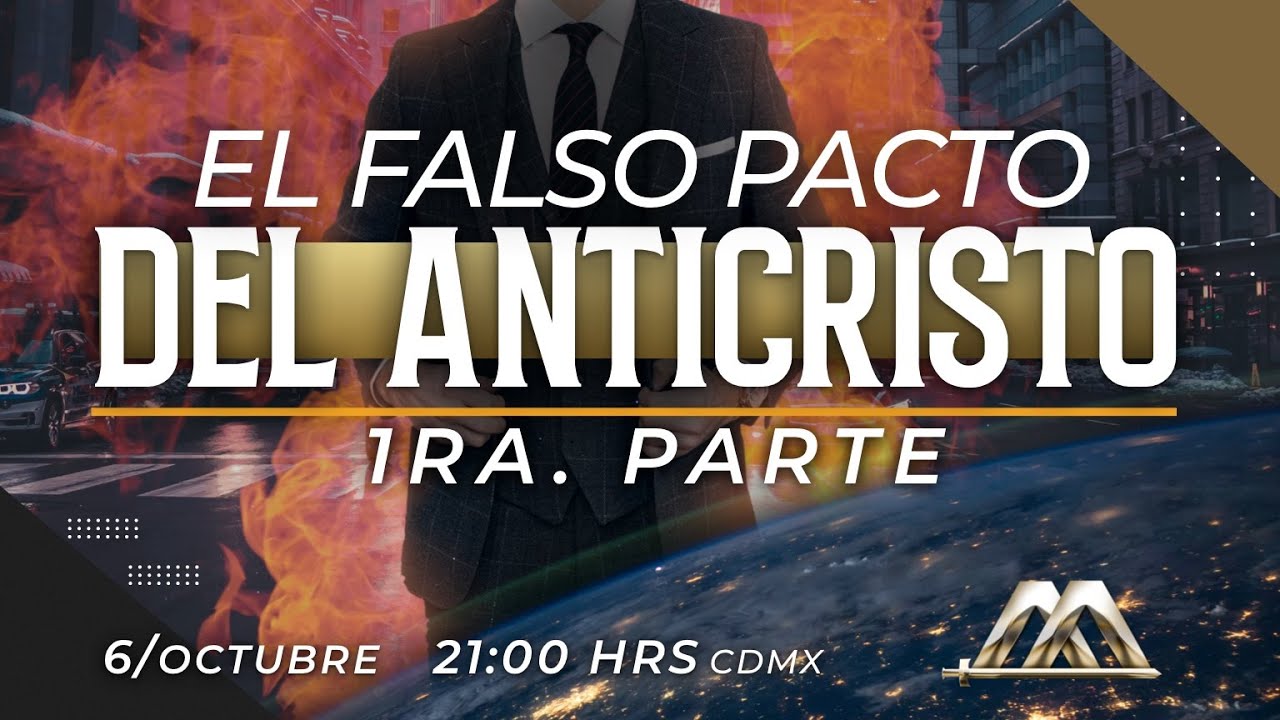 El Falso Pacto del Anticristo - Parte 1 | Dr. Armando Alducin