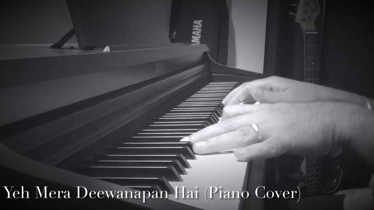 Yeh Mera Deewanapan Hai (piano cover)
