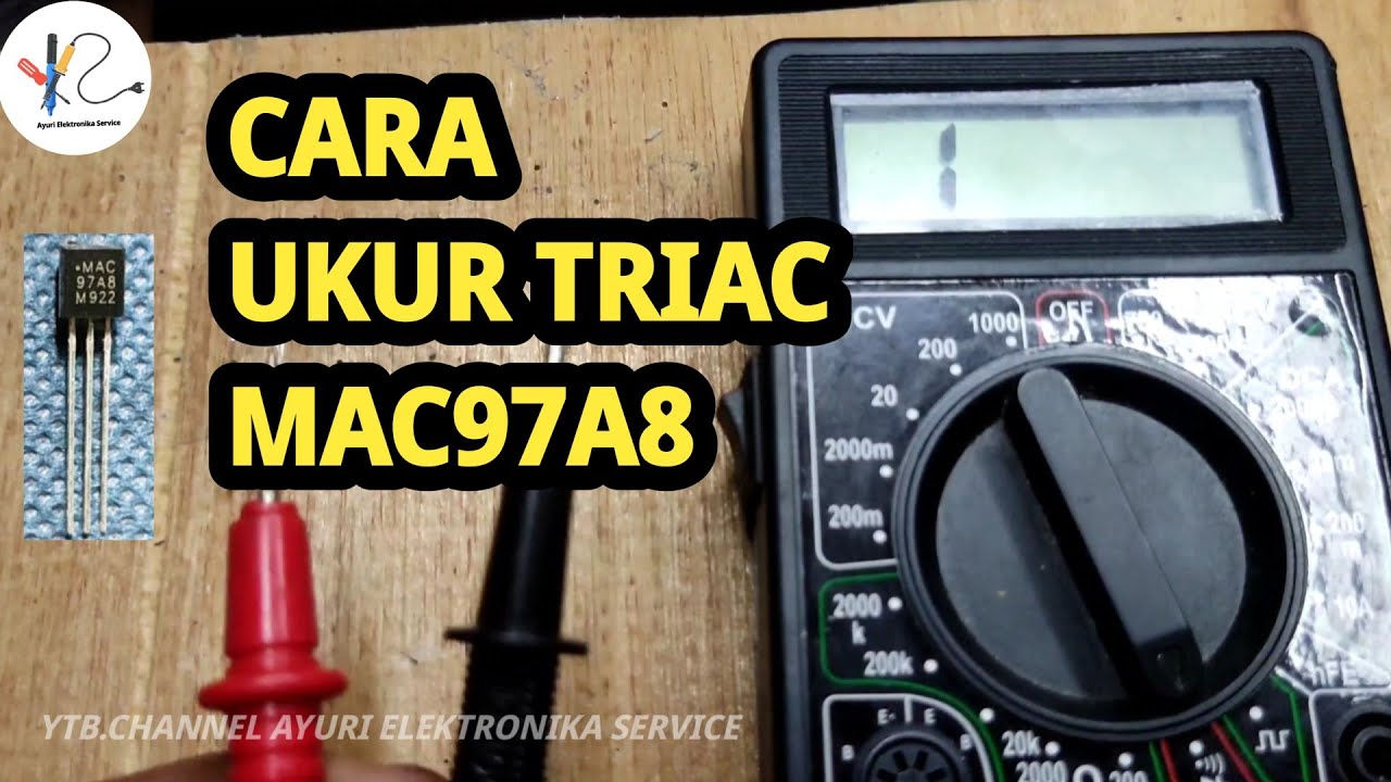 Cara Mengukur Komponen Triac Menggunakan Tester Analog dan Digital
