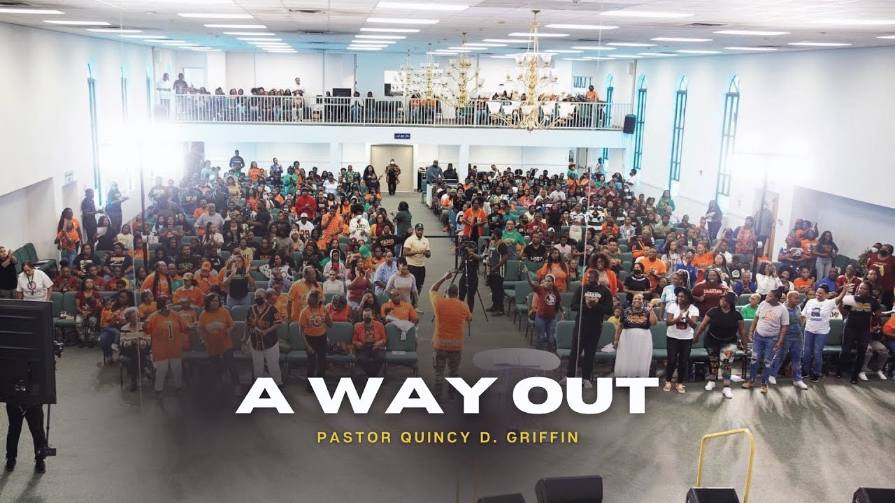 A Way Out | Pastor Quincy Griffin, Sr. | The FWPC