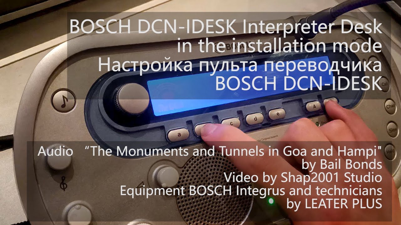 BOSCH DCN-IDESK Interpreter Desk in the installation mode / Настройка пульта переводчика DCN-IDESK