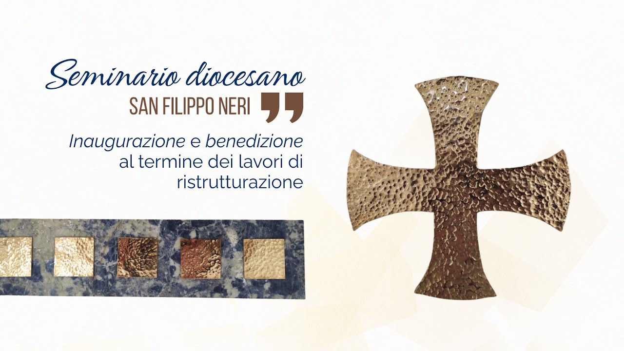 INAUGURAZIONE E BENEDIZIONE SEMINARIO DIOCESANO