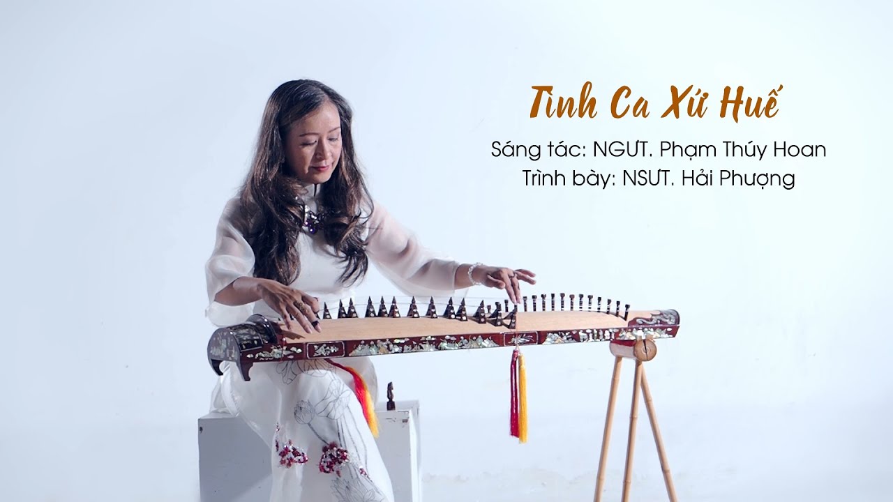 Tình Ca Xứ Huế - Hải Phượng Đàn Tranh