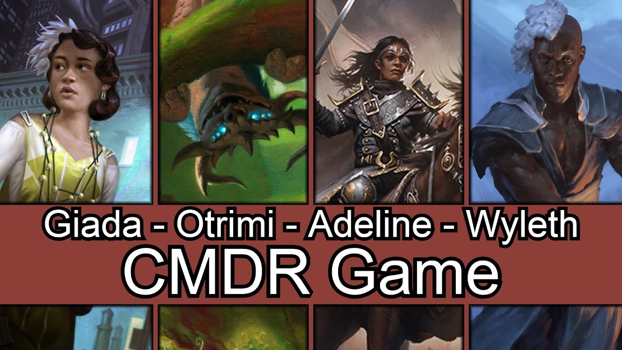 Giada vs Otrimi vs Adeline vs Wyleth EDH / CMDR game play for Magic: The Gathering