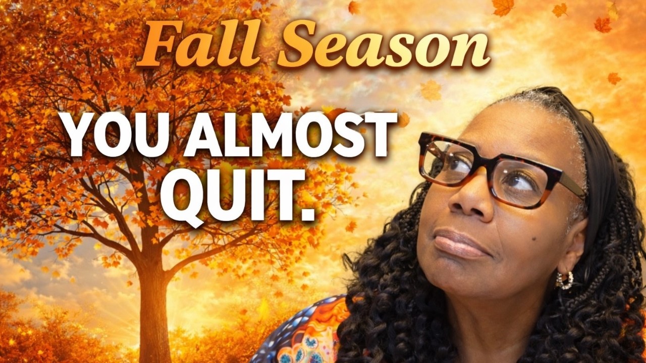 Seasons of Life Series: The Fall Season