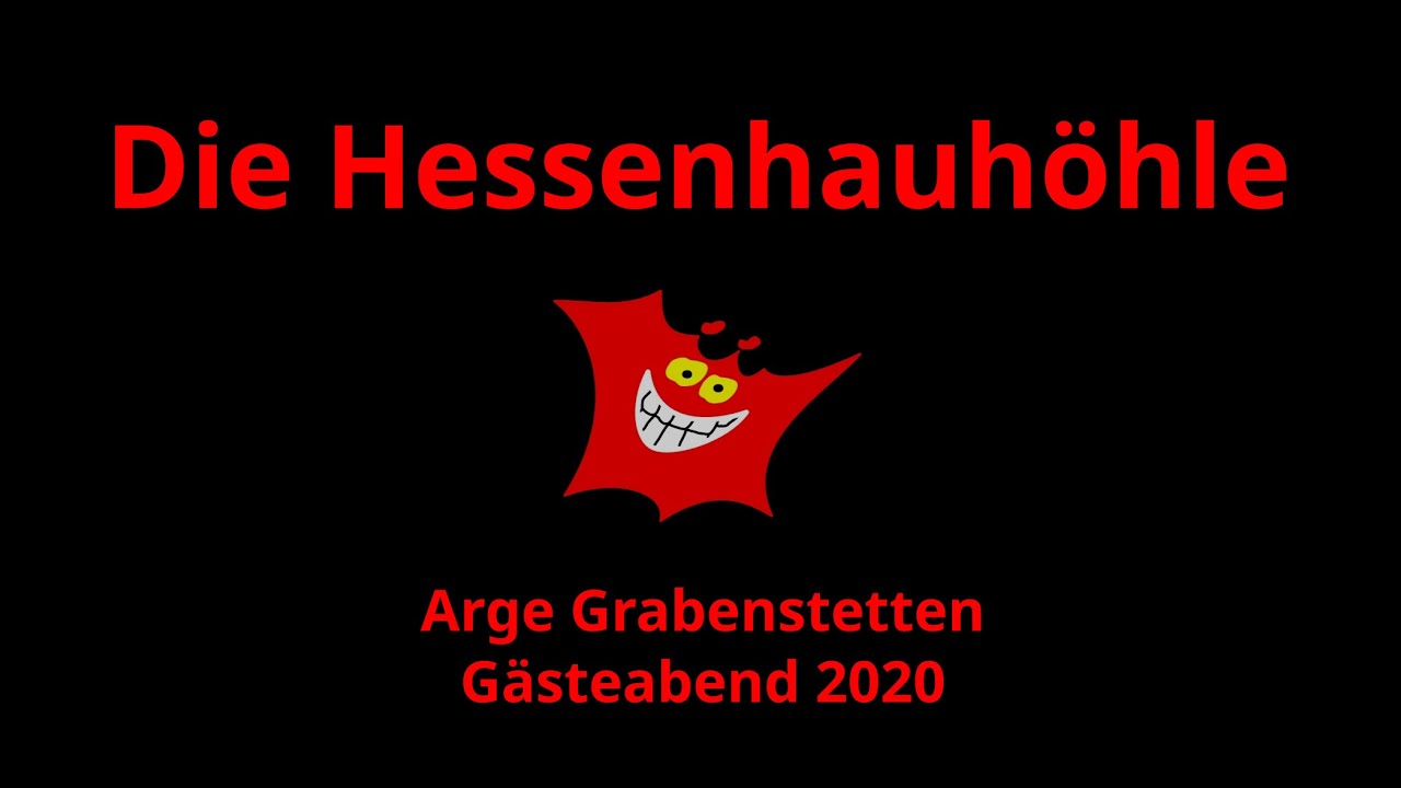 Die Hessenhauhöhle - Gästeabend Arge Grabenstetten 2020