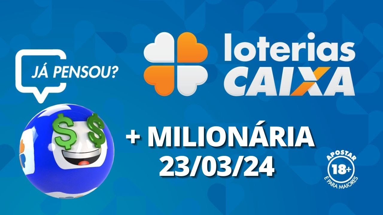 Resultado da +Milionária - Concurso nº 132 - 23/03/2024