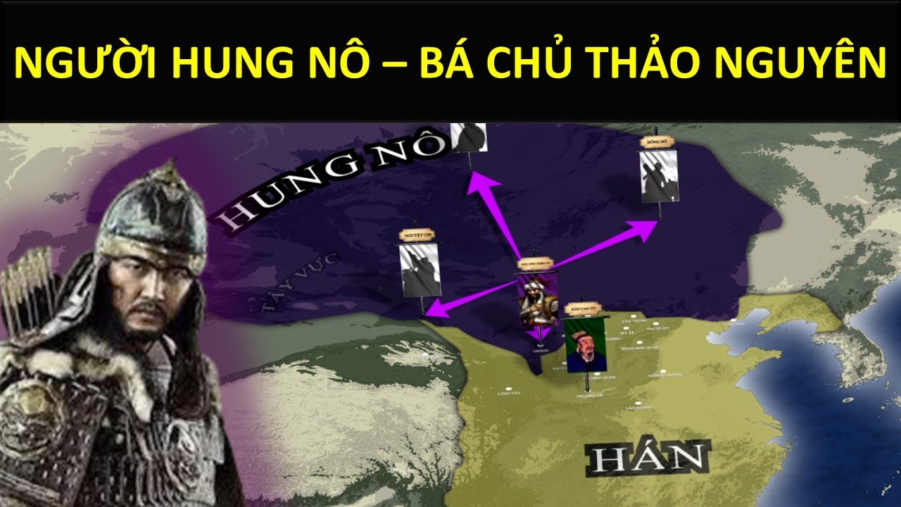 Tóm Tắt: Lịch sử người Hung Nô - Bá Chủ Thảo Nguyên Á - Âu @Dã Sử