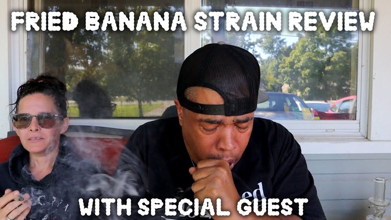 Fried Banana strain review 