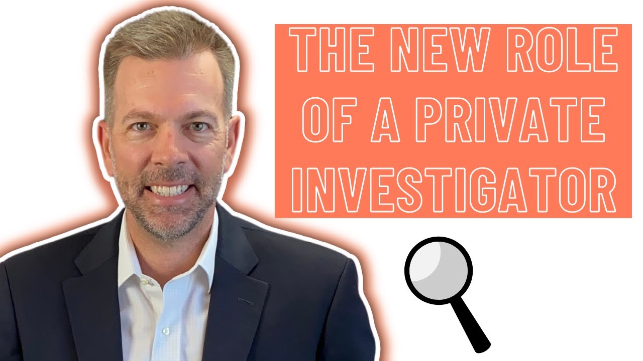 What is the new Role of a Private Investigator?