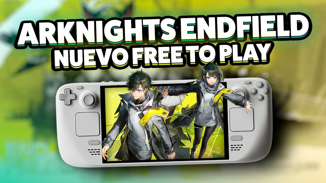 Arknights Endfield en Steam Deck va FIN&Iacute;SIMO! Nuevo Free to Play 👌