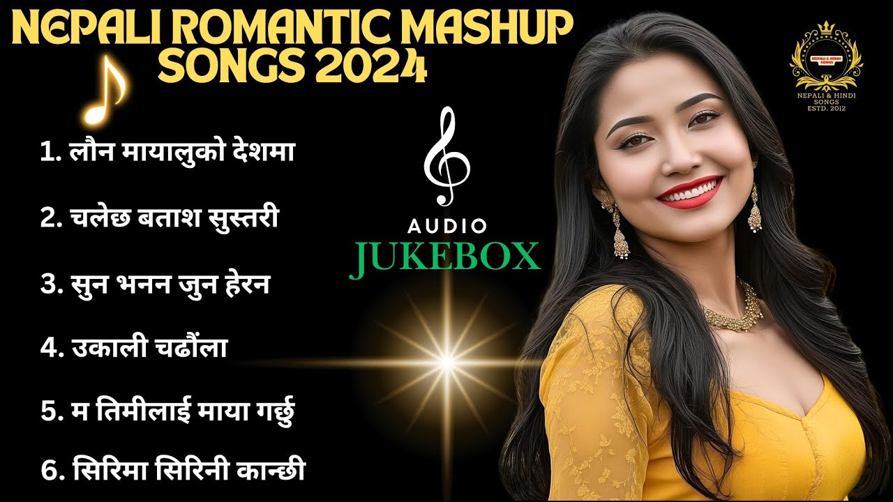 NEW NEPALI ROMANTIC MASHUP SONGS 2024 | NEPALI MASHUP SONGS | NEPALI TRENDING SONGS | #nepalisong