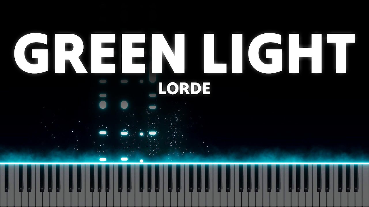 Green Light - Lorde (Piano Cover)
