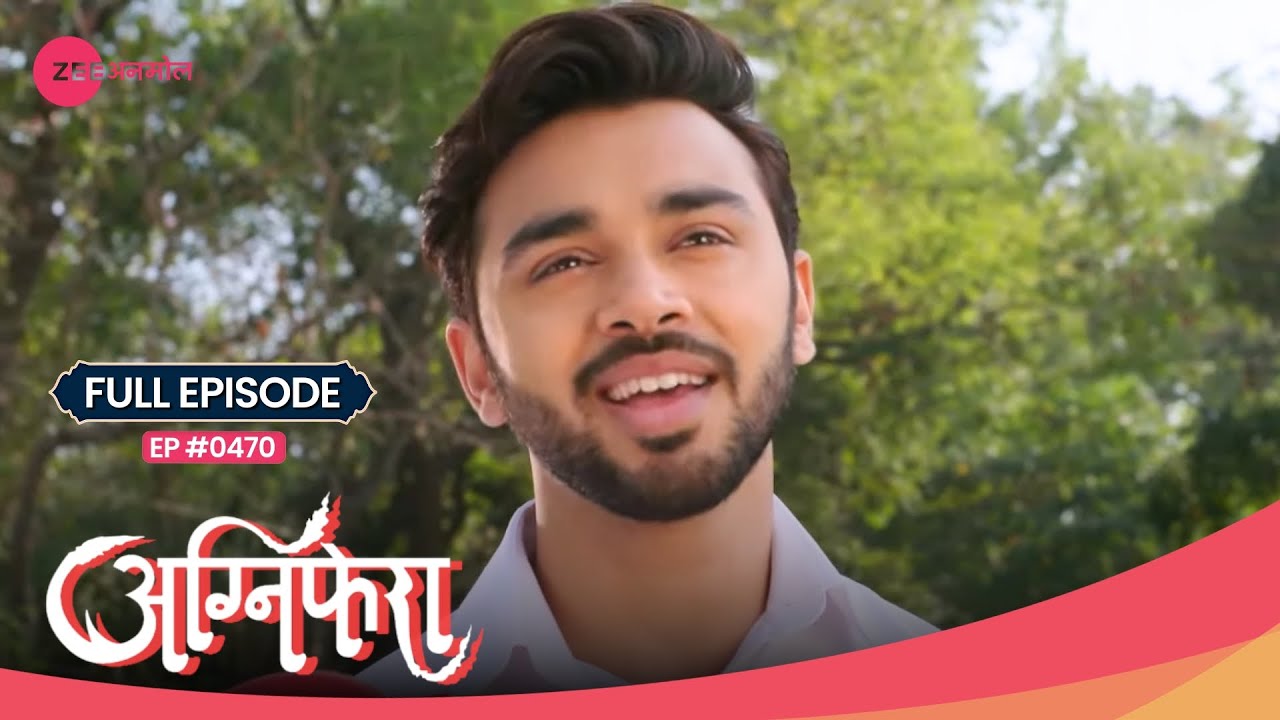 क्यों तोडा Sameer ने Vaishali का दिल? | Agnifera | Full Ep #470 | Popular Hindi Show | Zee Anmol