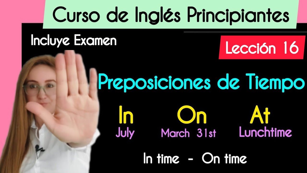 Preposiciones de Tiempo en Inglés IN -  On - At | Prepositions of time