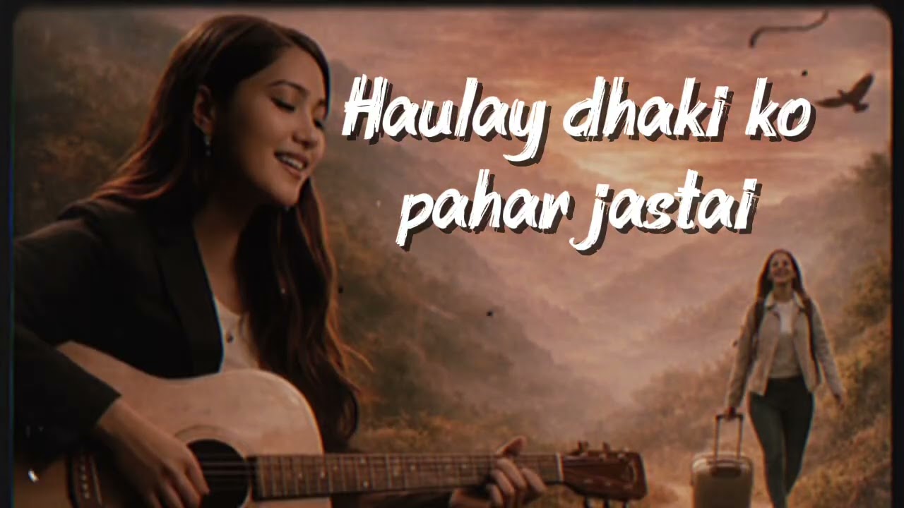 Haulay dhaki ko pahar jastai || new Nepali song ||