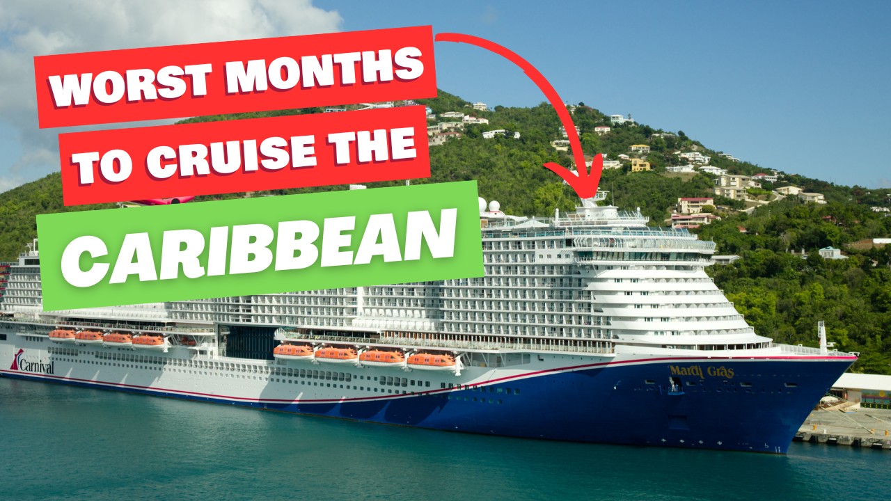 The worst months to cruise the Caribbean&mdash;when NOT to book a cruise