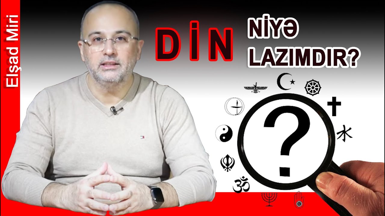 Din niyə lazımdır?